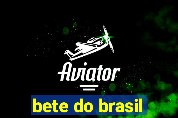 bete do brasil